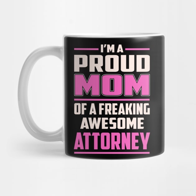 Proud MOM Attorney by TeeBi